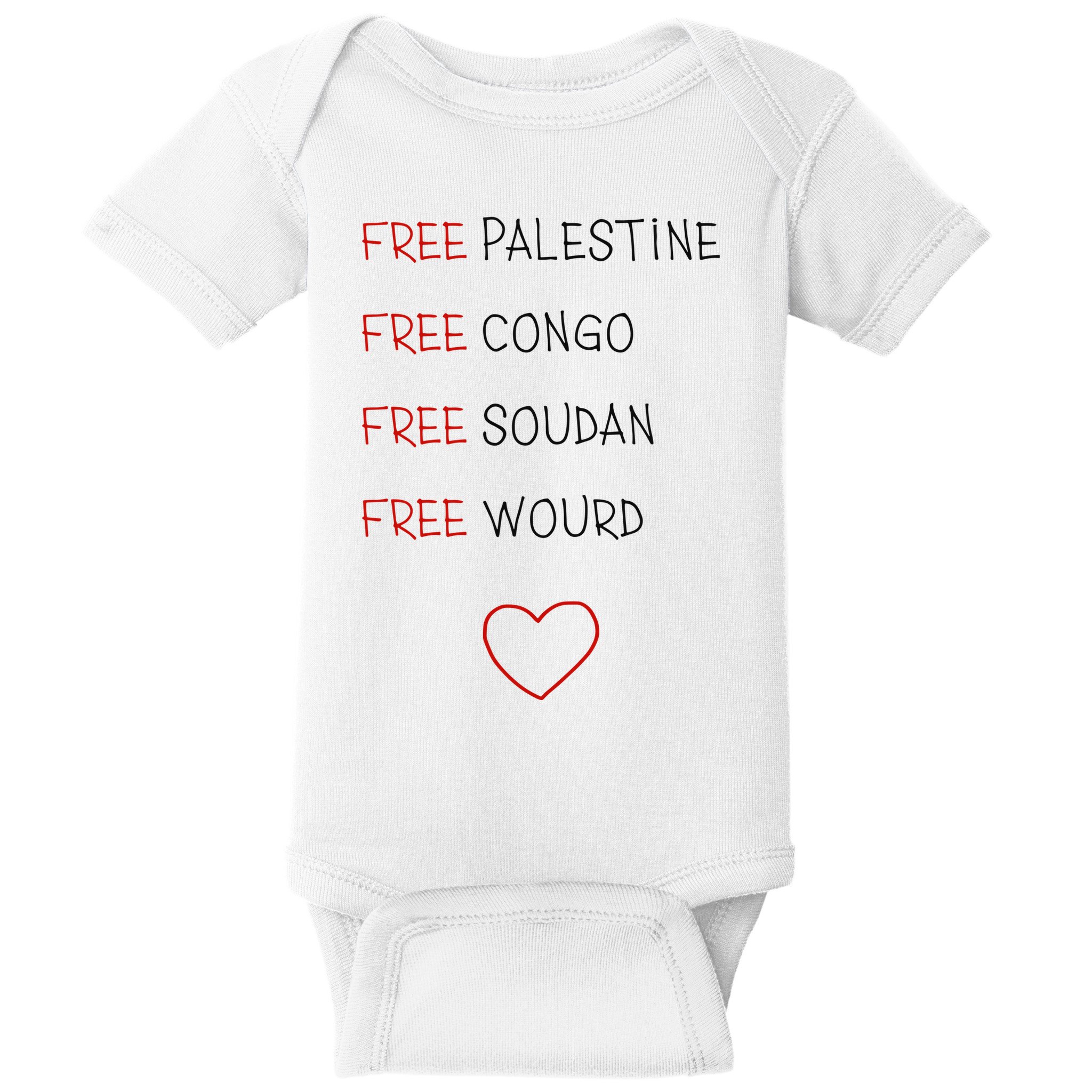 Free Palestine Free Congo Free Soudan Free World Baby Bodysuit
