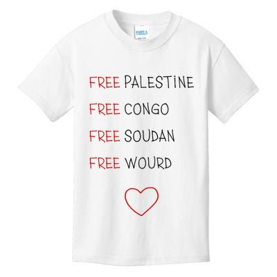 Free Palestine Free Congo Free Soudan Free World Kids T-Shirt