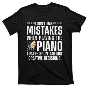 Funny Piano For Men Women Music Lovers Musician Piano Player T-Shirt