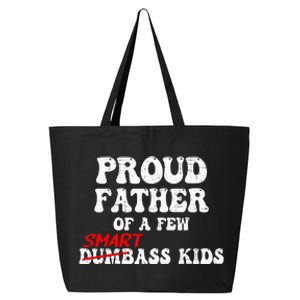 Funny Proud Father Of A Few Smart Ass 25L Jumbo Tote