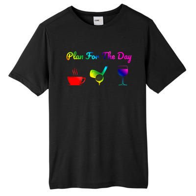 Funny Plan For The Day Coffee Play Golf Wine Cute Gift Tall Fusion ChromaSoft Performance T-Shirt