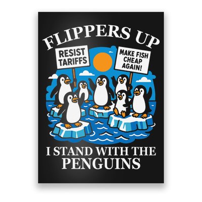 Funny Penguin Flippers Up I Stand With The Penguins Poster