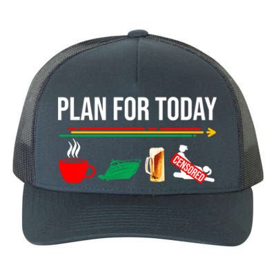 Funny Plan For Day Boating Boat Lovers For Pontoon Captains Gift Yupoong Adult 5-Panel Trucker Hat