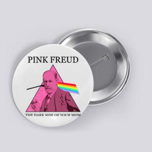 Funny Pink Freud The Dark Side Of Your Mom Button