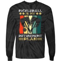 Funny Pickleball for Retirees or Ready to Retire Tie-Dye Long Sleeve Shirt