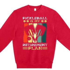 Funny Pickleball for Retirees or Ready to Retire Premium Crewneck Sweatshirt