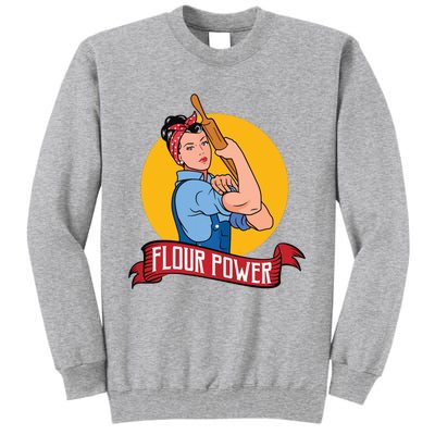 Flour Power Funny Baking & Pastry Baker Baking Gift Tall Sweatshirt