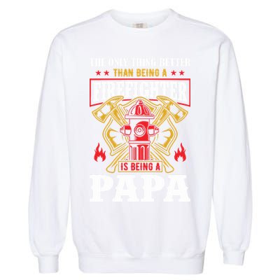 Firefighter Papa Father's Day Garment-Dyed Sweatshirt