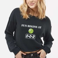Fun Pickleball, Fun Begins At 002, Pickleball For Life Cropped Pullover Crew
