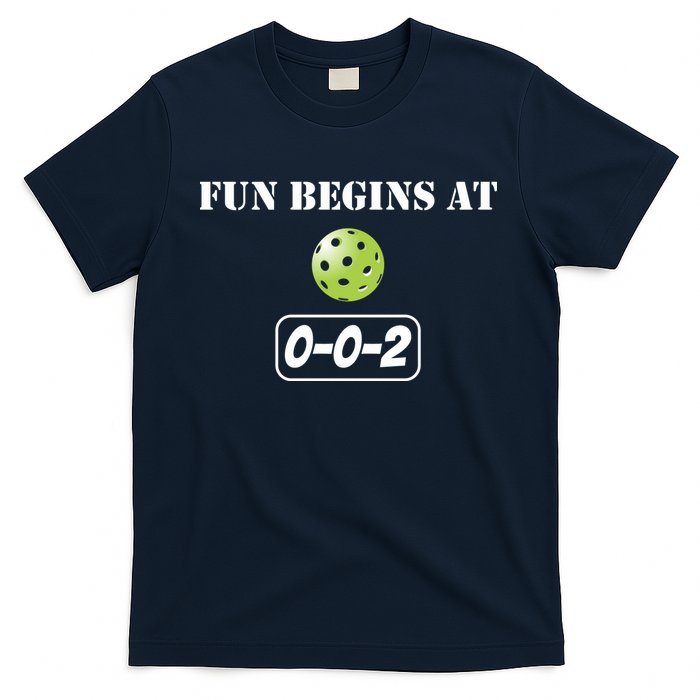 Fun Pickleball, Fun Begins At 002, Pickleball For Life T-Shirt