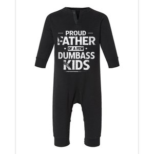 Funny Proud Father Of A Few Dumbass Funny Fathers Day Infant Fleece One Piece