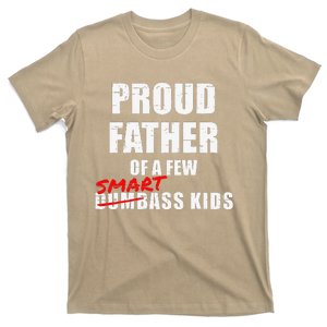 Funny Proud Father Of A Few Smart Ass NOT Dumbass T-Shirt