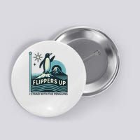 Funny Penguin Flippers Up I Stand With The Penguins Button