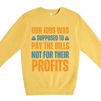 Fair Pay Fair Wages Fight For Income Inequality Funny Gift Premium Crewneck Sweatshirt