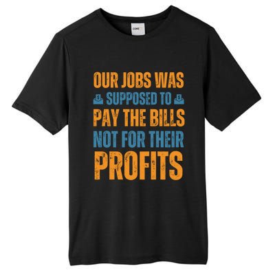 Fair Pay Fair Wages Fight For Income Inequality Funny Gift Tall Fusion ChromaSoft Performance T-Shirt