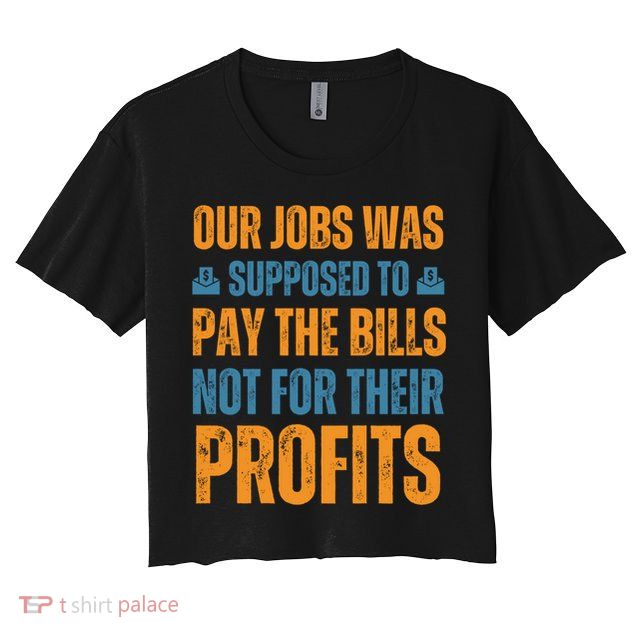 Fair Pay Fair Wages Fight For Income Inequality Funny Gift Crop Top