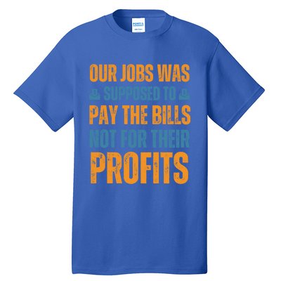 Fair Pay Fair Wages Fight For Income Inequality Funny Gift Tall T-Shirt