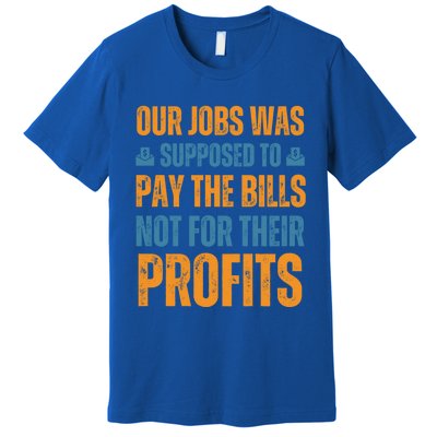 Fair Pay Fair Wages Fight For Income Inequality Funny Gift Premium T-Shirt