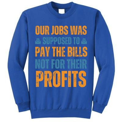 Fair Pay Fair Wages Fight For Income Inequality Funny Gift Tall Sweatshirt