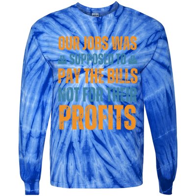 Fair Pay Fair Wages Fight For Income Inequality Funny Gift Tie-Dye Long Sleeve Shirt