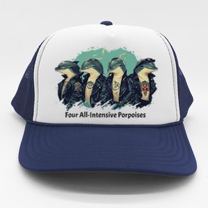 Funny Pun Four All Intensive Porpoises Trucker Hat