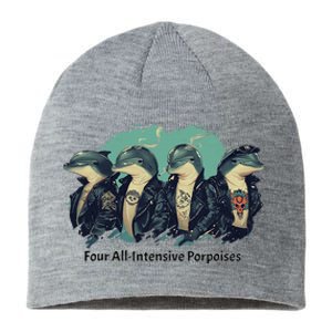 Funny Pun Four All Intensive Porpoises Sustainable Beanie