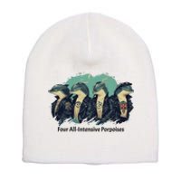 Funny Pun Four All Intensive Porpoises Short Acrylic Beanie