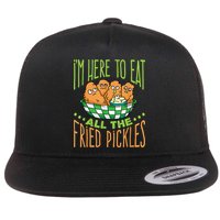 Fried Pickle Food I'm Here To Eat All The Fried Pickles Flatbill Hat
