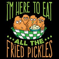 Fried Pickle Food I'm Here To Eat All The Fried Pickles Flatbill Hat