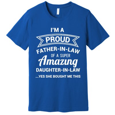 Funny Proud Father In Law Gift Dad Fathers Day Gift Premium T-Shirt