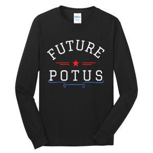 Future Potus Funny President Tall Long Sleeve T-Shirt