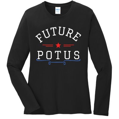 Future Potus Funny President Ladies Long Sleeve Shirt