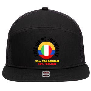 Funny Pray For Me, My Wife Is 50% Colombian 50% Italian 7 Panel Mesh Trucker Snapback Hat