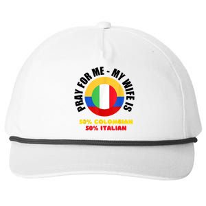 Funny Pray For Me, My Wife Is 50% Colombian 50% Italian Snapback Five-Panel Rope Hat