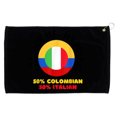 Funny Pray For Me, My Wife Is 50% Colombian 50% Italian Grommeted Golf Towel