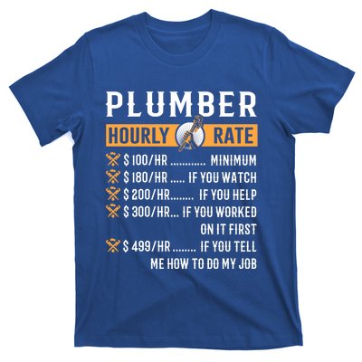 Funny Plumber Funny Gift Plumber Hourly Rate Gift T-Shirt