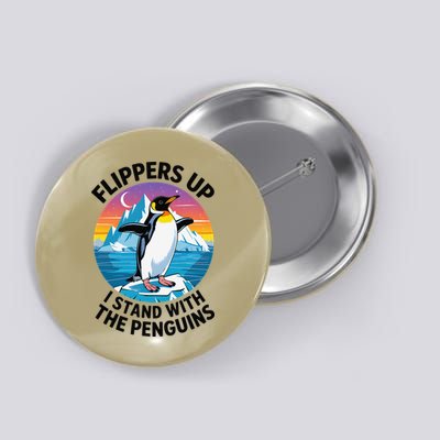 Funny Penguin Flippers Up I Stand With The Penguins Button