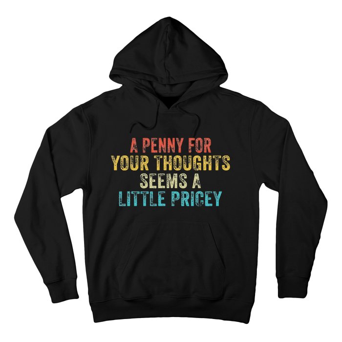 Funny Penny For Your Thoughts Sarcastic Joke Vintage Hoodie