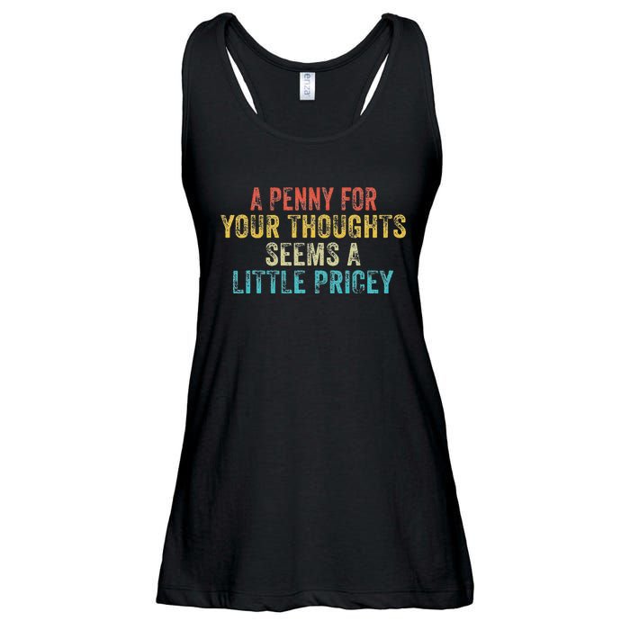 Funny Penny For Your Thoughts Sarcastic Joke Vintage Ladies Essential Flowy Tank