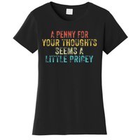 Funny Penny For Your Thoughts Sarcastic Joke Vintage Women's T-Shirt