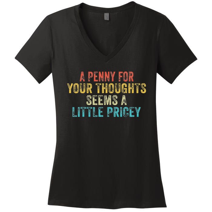 Funny Penny For Your Thoughts Sarcastic Joke Vintage Women's V-Neck T-Shirt