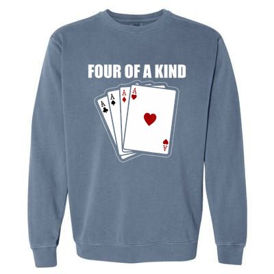 Funny Poker Four Of A Kind Aces Texas Holdem Lucky Poker Garment-Dyed Sweatshirt