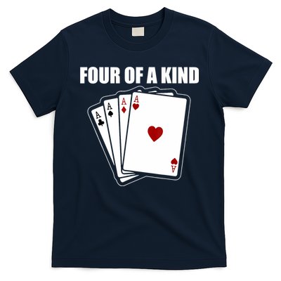 Funny Poker Four Of A Kind Aces Texas Holdem Lucky Poker T-Shirt