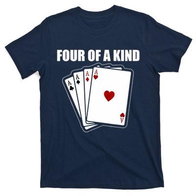 Funny Poker Four Of A Kind Aces Texas Holdem Lucky Poker T-Shirt