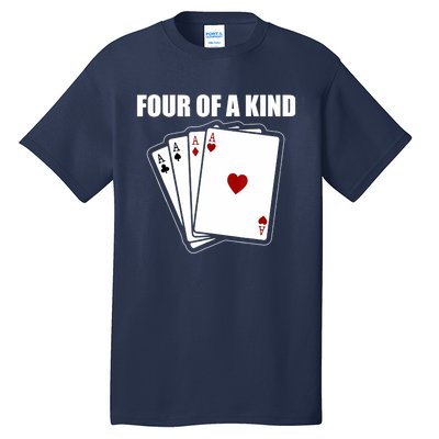 Funny Poker Four Of A Kind Aces Texas Holdem Lucky Poker Tall T-Shirt