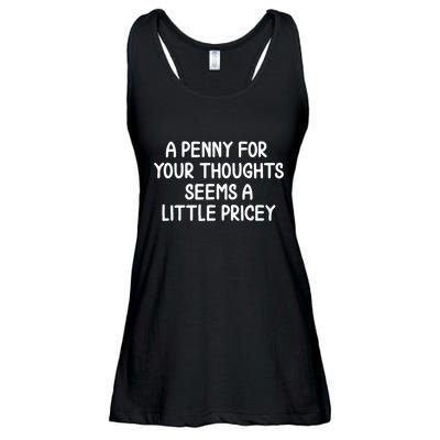 Funny Penny For Your Thoughts Sarcastic Joke Ladies Essential Flowy Tank