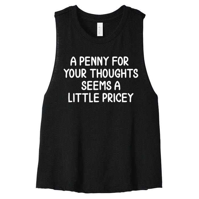 Funny Penny For Your Thoughts Sarcastic Joke Women's Racerback Cropped Tank