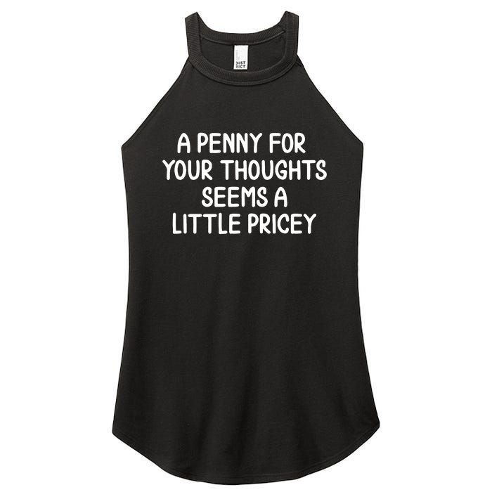 Funny Penny For Your Thoughts Sarcastic Joke Women's Perfect Tri Rocker Tank