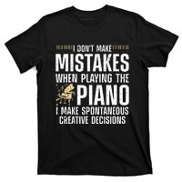 Funny Piano For Men Women Music Lovers Musician Piano Player T-Shirt