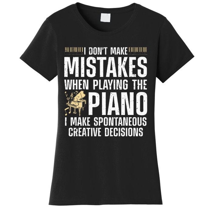 Funny Piano For Men Women Music Lovers Musician Piano Player Women's T-Shirt